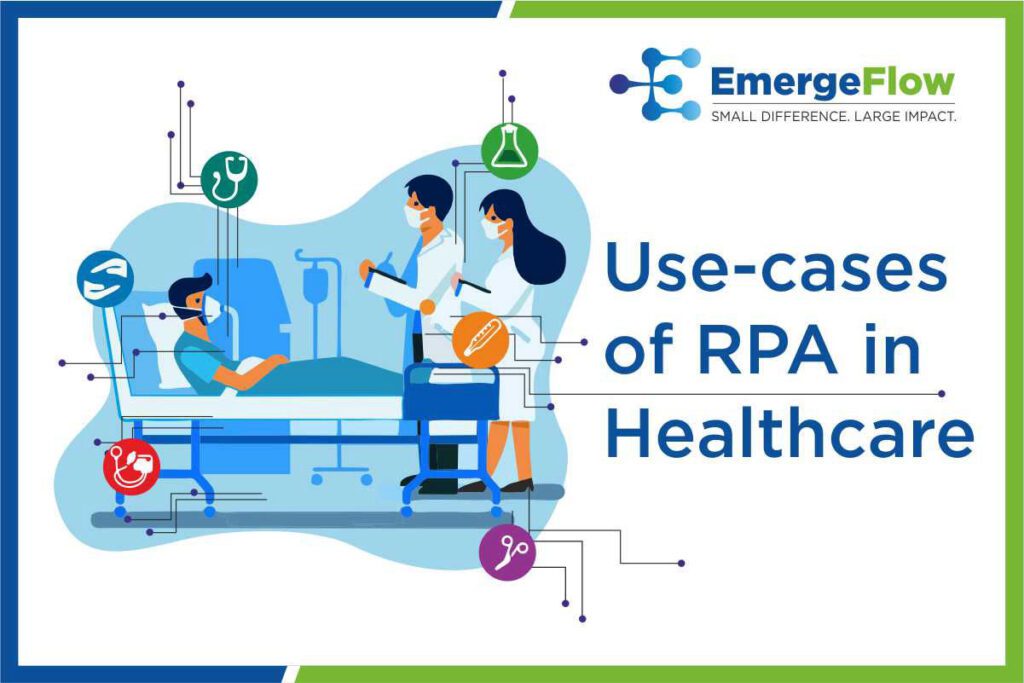 Revolutionizing Healthcare The Impact Of Rpa Emergeflow Technologies 9453